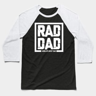 RAD DAD World's Best Dad Baseball T-Shirt